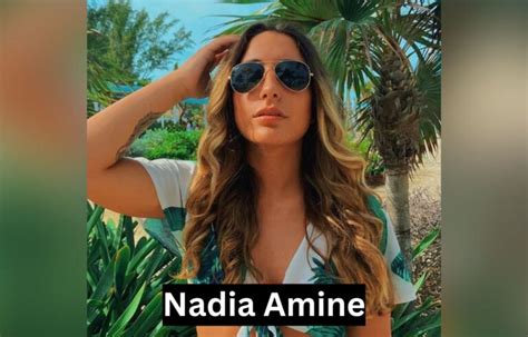 Nadia Amine: Wiki, Biography, Age, Height, Girlfriend,。